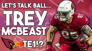 Let's Talk Ball: Trey McBride's 2024 Fantasy Football Outlook | Will He Be the Next Travis Kelce?