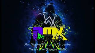 Alan Walker, Sabrina Carpenter & Farruko  - On My Way Reggae REMIX
