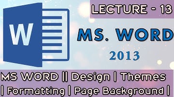 MS WORD || Design Tab | Themes | Document Formatting | Colors | Fonts | Paragraph | Lecture # 13