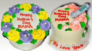 FOR MOTHERS DAY PART 2 #simplecakedesign #cakedecorating #cake