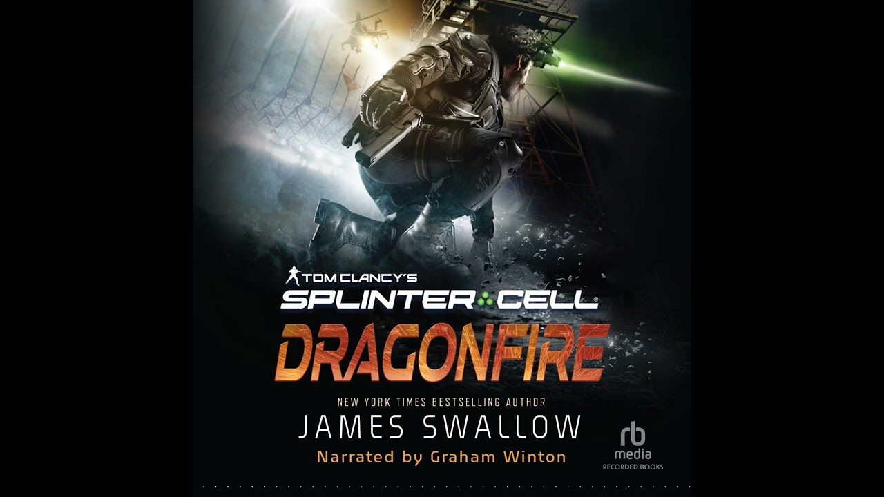 Audiobook Sample: Dragonfire (Tom Clancy's Splinter Cell)