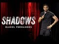 Shadows (A Stand-up Comedy Special by Daniel Fernandes)