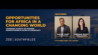 JSE FIRESIDE CHAT X SHUKRI TOEFY X VALDENE REDDY
