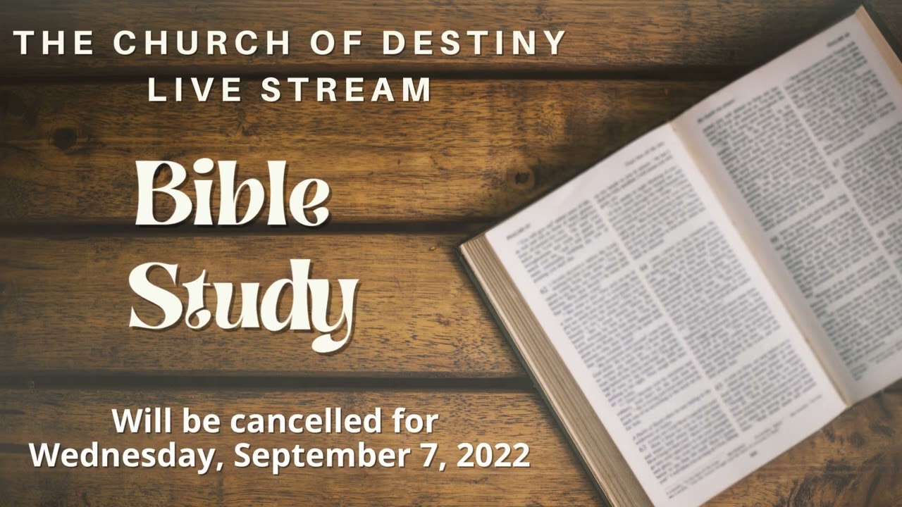 THE CHURCH OF DESTINY BIBLE STUDY Cancelled YouTube