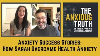 Anxiety Success Stories - How Sarah Overcame Health Anxiety