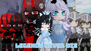 【👑】°☆• LEGENDS NEVER DIE •☆° |⋆| Gacha meme/trend |⋆| Gacha club/nebula |⋆| 𝐫𝐞𝐚𝐝 𝐝𝐞𝐬𝐜.【🏰】