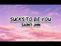 SAINt JHN - Sucks To Be You Lyrics