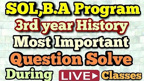 SOL. B.A program-III year History(Issues in world history: the 20th century) important Question