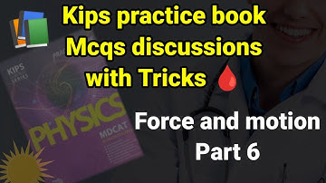 Force and motion 🩸 Kips Practice book 📚 Part 6| last part Mcqs discussions| Mcqs Tricks 💥| NEET 2022