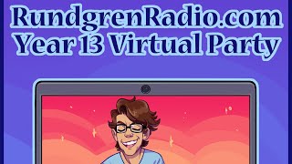 RRXIII 2020 Night Three Sunday - - Rundgren Radio Year 13 Birthday Bash