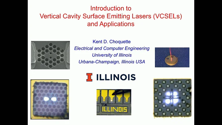 Kent Choquette: Introduction to Vertical-Cavity Surface-Emitting Lasers (VCSELs) and Applications