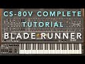 CS-80V Tutorial - Guide to Every Feature (Blade Runner Example)