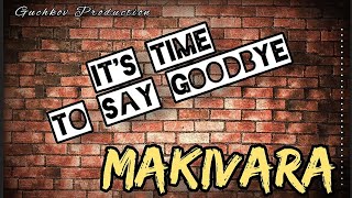 MAKIVARA — It&#39;s time to say goodbye // Guchkov Production