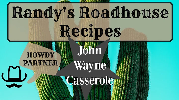 John Wayne Casserole || Randys Roadhouse Recipes