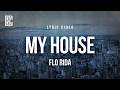 Flo Rida - My House | Lyrics