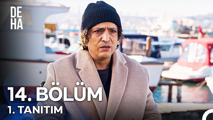 Deha 14. Bölüm 1. Tanıtım - “Ben Senin Gibi Birinin Olabileceğine Hiç İnanmazdım”