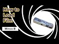 How To Load Film Spy Camera Edition Minox B 