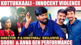 Sivakarthikeyan Watched Kottukkaali 2times! - Director P.S.Vinothraj | Soori | Anna Ben