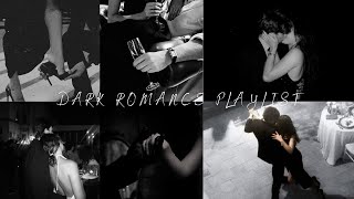 Obsession ~ you're reading dark romance ~ playlist