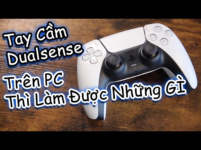 TOMOKO REVIEW :  Đánh Giá Chi Tiết Tay Cầm DualSense Trên PC Và Những Lưu Ý trước khi MUA