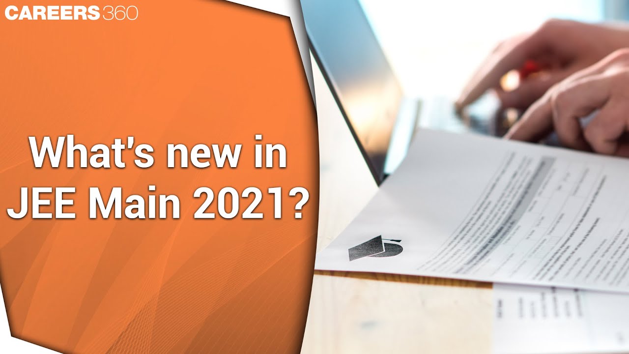 Jee Main Exam Pattern 2021 New Exam Mode Duration Marking Scheme