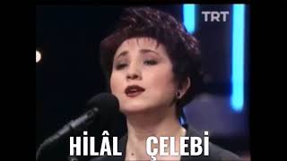 Hilal ÇELEBİ - Gönül Durup Dururken ♫♪
