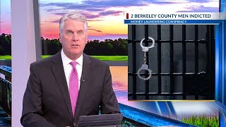 2 Berkeley Co. men indicted in money laundering conspiracy