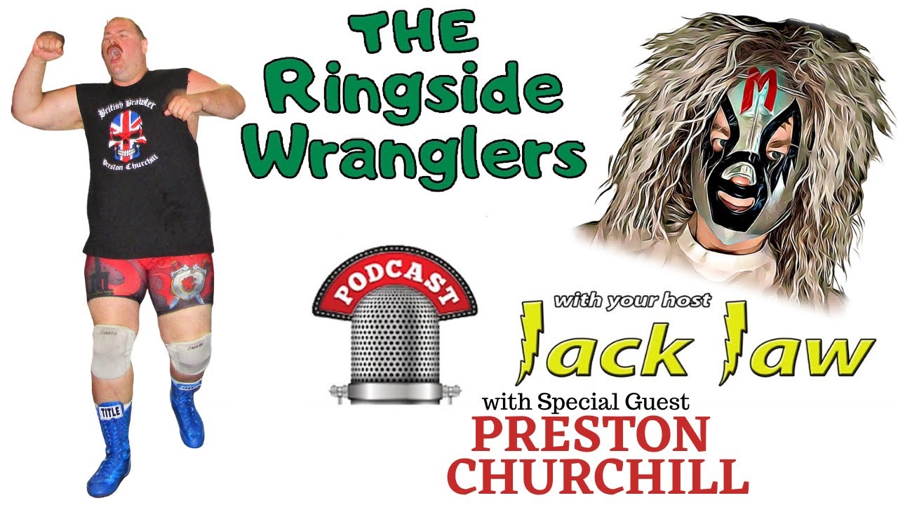 Ringside Wranglers SPECIAL EDITION with Special Guest Preston Churchill