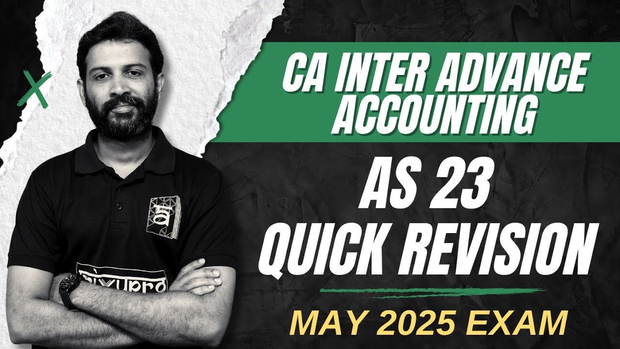 AS 23 Revision with Questions | CA Inter Advanced Accounting | CA Sandesh | ArivuPro