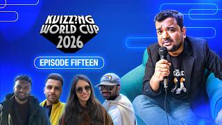 Kvizzing World Cup I Ep15 ft Paavas 🇺🇸 Aakanksha 🇺🇸 Naman 🇺🇸 Anurag 🇬🇧