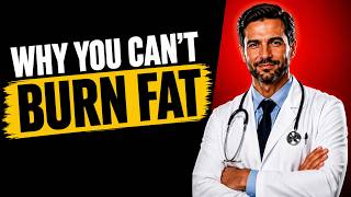 The Hidden Reason You Can't Burn Fat
