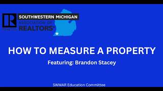 SWMAR Education Committee Video Series - Measuring Properties, Part 5 - Split , Tri-, &amp;  Quad-level