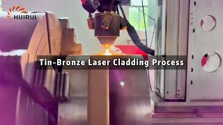 Tin-Bronze Laser Cladding Process#Laser Cladding#Laser Cladding Equipment