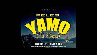 PELES YAMO _ ANZ FLY FT TASIK YARD #prod by dehdeh sound prod
