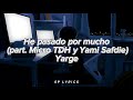 Yarge Micro TDH Yami Safdie He Pasado Por Mucho REMIX LETRA