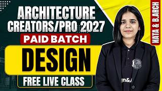 Architecture Creators/Pro 2027 | Design | Paid Batch | FREE Live class | NATA &amp; JEE B.Arch Aspirants