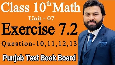 Class 10th Math Ch 7 Exercise 7.2 Question 10,11,12,13 -Mathematics 10 class-E.X 7.2 Q10,Q11,Q12,Q13