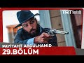 Payitaht Abdülhamid 29. Bölüm