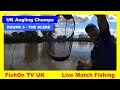 fishOn TV UK :  ROUND 3 - UK CHAMPIONSHIPS : THE GLEBE : LIVE MATCH FISHING