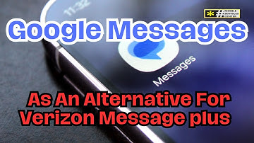 Google Messages As An Alternative For Verizon Message plus