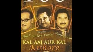 Abhijeet Bhattacharya, Kumar Sanu, Kishore Kumar - Kal Aaj Aur Kal Kishore CD 6 /2008 CD Album/