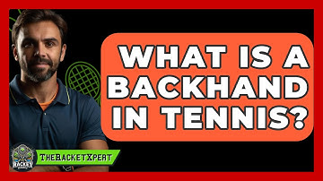 What Is A Backhand In Tennis? - The Racket Xpert