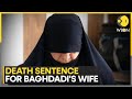 Abu Bakr al-Baghdadi’s widow sentenced to death in Iraq | Latest News | WION Mp3 Song
