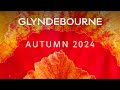 Autumn 2024 at glyndebourne