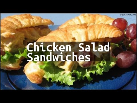 Recipe Chicken Salad Sandwiches