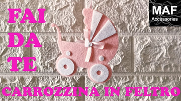 COME CREARE CARROZZINA IN FELTRO#MAF ACCESSORIES
