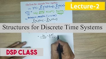 Lecture-2  Structures for Discrete Time Systems