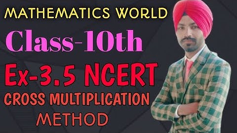 Class 10th Ex-3.5 Cross Multiplication Method NCERT Maths Solution