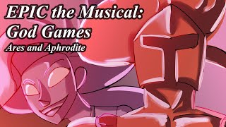 God Games  Aphrodite and Ares | EPIC:The Musical Animatic
