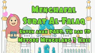 Menghafal Surat Alfalaq  Metode Mengulang Untuk Anak Tk Paud Dan Sd